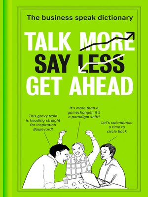 cover image of Talk More. Say Less. Get Ahead.